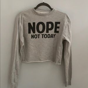 Nope Not Today Cropped Crewneck Sweater XS